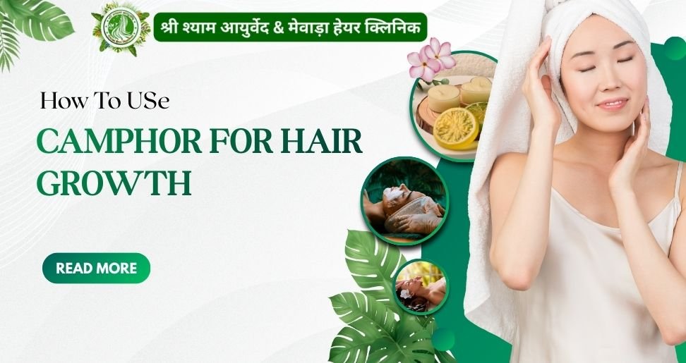 How to Use Camphor for Hair Growth Natural Remedy for Stronger Hair